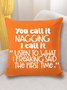 18*18 Throw Pillow Covers, Funny You Call It You Nail It Soft Flax Cushion Pillowcase Case For Living Room