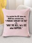 18*18 Throw Pillow Covers, I’ve Reached The Age Where My Brain Has Switched From I Probably Shouldn’t Do That Text Letters Soft Flax Cushion Pillowcase