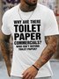 Men's Why Are There Toilet Paper Commercials Who Isn'T Buying Toilet Paper Funny Graphic Printing Cotton Text Letters Crew Neck Casual T-Shirt