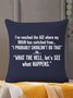 18*18 Throw Pillow Covers, I’ve Reached The Age Where My Brain Has Switched From I Probably Shouldn’t Do That Text Letters Soft Flax Cushion Pillowcase