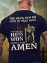 Men's The Devil Saw Me With My Head Down And Thought Hed Won Until I Said Amen Funny Graphic Printing Casual Cotton Text Letters T-Shirt