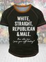 Men's White Straight Republican Male How Else Can I Piss You Off Today Funny Graphic Printing Casual Text Letters Crew Neck Regular Fit T-Shirt