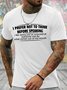 Men's I Prefer Not To Think Before Speaking Funny Graphic Printing Loose Casual Cotton Text Letters T-Shirt