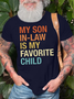 Men's My Son In Law Is My Favorite Child Funny Graphic Printing Cotton Text Letters Casual Crew Neck T-Shirt