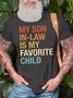 Men's My Son In Law Is My Favorite Child Funny Graphic Printing Cotton Text Letters Casual Crew Neck T-Shirt