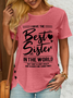 Women's Funny I Have The Best Sister In The World But She'S A Bit Crazy And Scares Me Sometimes Casual Cotton-Blend T-Shirt