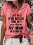 Women's Funny Word I Get Most Of My Exercise These Days From Shaking My Head In Disbelief Cotton-Blend Casual T-Shirt