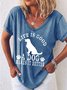 Women's Life Is Good A Dog Makes It Better V Neck Casual T-Shirt