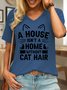 Lilicloth X Jessanjony A House Isn't A Home Without Cat Hair Women's V Neck T-Shirt
