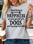Women's I found the key to happiness surround yourself with dogs and stay away from idiots Casual T-Shirt