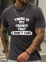 Lilicloth X Hynek Rajtr There Is 99% Chance That I Don't Care Men's Crew Neck Casual Cotton T-Shirt