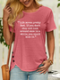 Women’s Life Moves Pretty Fast If You Don't Stop And Look Around Once In A While You Could Miss It Cotton Casual Text Letters T-Shirt