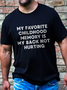 Men's Cotton My Favorite Childhood Memory Is My Back Not Hurting Casual T-Shirt