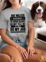Women's Dog Walker Warning To Avoid Injury Do Not Tell Me How To Do My Job Crew Neck T-Shirt