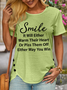 Women's Funny Word Smile It Will Either Warm Their Heart Or Piss Them Off Either Way You Win Casual T-Shirt