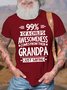 Men's 99% Of A Child'S Awesomeness Comes From Their Grandpa Just Saying Funny Graphic Printing Father's Day Gift Casual Text Letters Cotton T-Shirt