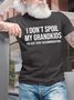 Men's I Don't Spoil My Grandkids I'm Just Very Accommodating Funny Graphic Printing Casual Loose Cotton Text Letters T-Shirt
