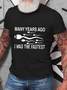 Men‘s Funny Word Many Years Ago I Was The Fastest  Cotton T-Shirt