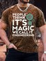 Men's People Think It Is Magic We Call It Engineering Funny Graphic Printing Crew Neck Casual Loose Text Letters T-Shirt