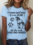 Women's Dogs And Horses A woman cannot survive on wine alone Casual T-Shirt