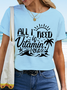 Women's Summer Beach Quote All I Need Is Vitamin Sea Cotton T-Shirt