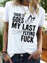 Women's There It Goes My Last Flying Funny Graphic Printing Cotton-Blend Casual Crew Neck Text Letters T-Shirt