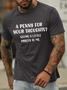 Lilicloth X Paula A Penny For Your Thoughts Seems A Little Pricey To Me Men’s Cotton Text Letters Crew Neck T-Shirt
