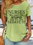 Women's Funny Nurses We Can't Fix Stupid But We Can Sedate It T-Shirt