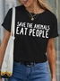 Women’s Save The Animals Eat People Funny Casual Cotton T-Shirt