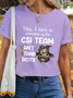 Women's Cotton Heifer Funny Saying Yes I Am A Member Of CSI Team Can't Stand Idiots T-Shirt