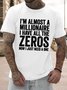 Men's I Am Almost A Millionaire I Have All The Zeros Now I Just Need A One Funny Graphic Printing Loose Cotton Casual Text Letters T-Shirt