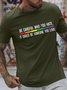 Men's Be Careful Who You Hate It Could Be Someone You LoveLGBTQ Pride Month Funny Rainbow Graphic Printing Casual Text Letters Loose Cotton T-Shirt