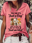 Women's Funny Dog Tell Me It’s Just A Dog And I’ll Tell You That You’re Just An Idiot Cotton-Blend T-Shirt