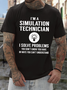 Men's Funny I Am A Simulation Technician I Solve Problems Graphic Printing Casual Cotton Crew Neck T-Shirt