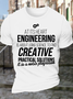 Men's Funny At Its Heart Engineering Is About Using Science To Find Creative Practical Solutions It Is A Noble Profession Graphic Printing Casual Cotton Crew Neck T-Shirt