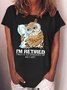 Women's I’m retired this is as dressed up as I get  Sleepy owl retired Casual T-Shirt