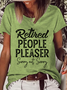 Women's Funny Word Retired People Pleaser Casual T-Shirt