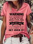 Women's Funny Warning My Sense Of Humor May Hurt Your Feelings Cotton-Blend T-Shirt