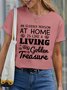 Lilicloth X Manikvskhan An Elderly Person At Home Is Like A Living Golden Treasure Women’s Cotton Casual T-Shirt