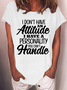 Women’s I Don't Have An Attitude I Have A Personality You Can’t Handle Funny Casual Text Letters Cotton T-Shirt