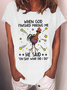 Women's Funny Chicken Quote When God Finished Making Me Casual Animal T-Shirt