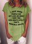 Women's Funny I Have When People Say Act Like An Adult Have You Seen Adults Lately That'S Horrible Advice Graphic Printing Crew Neck Casual Text Letters T-Shirt