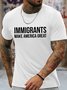 Men's Funny Immigrants Make America Great Graphic Printing Casual Cotton Loose Crew Neck T-Shirt