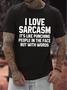 Men's Funny I Love Sarcasm It'S Like Punching People In The Face But With Words Graphic Printing Loose Cotton Text Letters Casual T-Shirt
