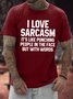 Men's Funny I Love Sarcasm It'S Like Punching People In The Face But With Words Graphic Printing Loose Cotton Text Letters Casual T-Shirt