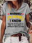 Women's Funny Retirement Warning I am retired I know everything Casual T-Shirt