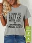 Women’s Funny Word If Things Get Better With Age  I'm Magnificent Waterproof Oilproof And Stainproof Fabric T-Shirt