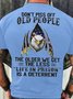 Men's Funny Don't Piss Off Old People The Older We Get The Less Life In Prison Is A Deterrent Graphic Printing 4th Of July Independence Day Casual Cotton Eagle Old Glory Loose T-Shirt