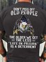 Men's Funny Don't Piss Off Old People The Older We Get The Less Life In Prison Is A Deterrent Graphic Printing 4th Of July Independence Day Casual Cotton Eagle Old Glory Loose T-Shirt