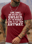 Men's Funny Some Things Are Better Left Unsaid But I Am Probably Going To Say Them Anyway Graphic Printing Cotton Casual Text Letters T-Shirt